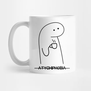 Atychiphobia, stay cool Mug